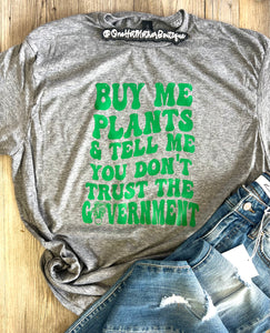 Buy Me Plants T-Shirt