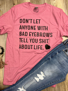 Bad Eyebrows T-Shirt