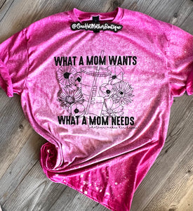 What a Mom Wants T-Shirt